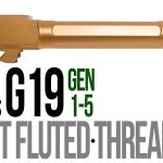 Fits Glock 19 9mm Match 5 Sided Flat Fluted Barrel Threaded in Copper