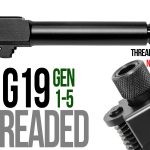 Fits Glock 19 New 9mm Match Grade Barrel Threaded