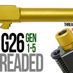 Fits Glock 26 New  9mm Match Barrel threaded in Gold